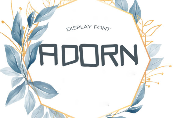Adorn: The Display Font That Makes Campaigns Stand Out